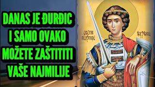 DANAS JE ĐURĐIC I AKO NE ISPOŠTUJETE OVE OBIČAJE PRIPAZITE SE NESREĆE PORODICU MOŽETE ZAŠTITITI AKO [upl. by Aicertap222]