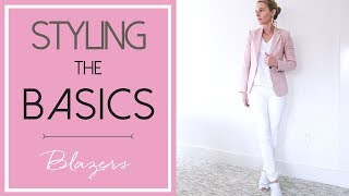 5 Ways to Style a Blazer  Styling the Basics 3 [upl. by Fanny]