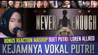 AWAS IKUT MEREKA MANGAP❗💥 Putri Ariani amp Loren Allred Never Enough Reaction Compilation Mashup [upl. by Prosser]