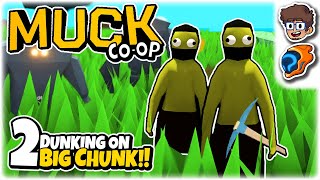 DUNKING BIG CHUNK  Lets Play Muck Coop  Part 2  ft wanderbots [upl. by Eselahc]