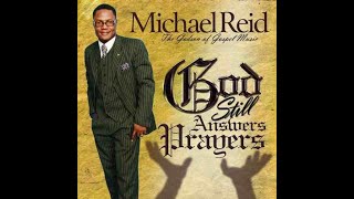 God Answers Prayer  BY Michael Reid [upl. by Coates785]