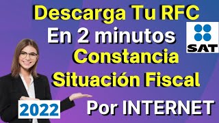 Como Descargar RFC SAT 2022 Constancia de Situación Fiscal TUTORIAL [upl. by Anaid50]