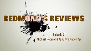 Redmonds Reviews Episode 7 Michael Redmond 9p v Kyo Kagen 4p [upl. by Haskins207]