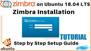 Install and Configure Zimbra on Ubuntu 1804 LTS [upl. by Daas]