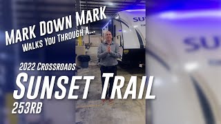 2022 Crossroads Sunset Trail 253RB Walkthrough [upl. by Buzz]