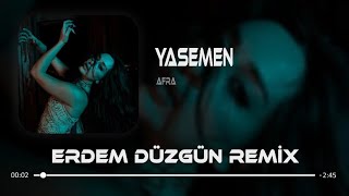 Afra  Yasemen  Erdem Düzgün Remix [upl. by Alidus]