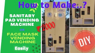 Easiest method of making Sanitary pad vending machine  Face mask Vending Machine DIY [upl. by Anahoj416]