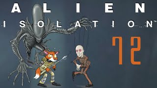 Lets Play Alien Isolation Part 72  The Anesidora [upl. by Rogerio372]