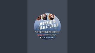 An Evening of Torah and Tefillah [upl. by Arraik]