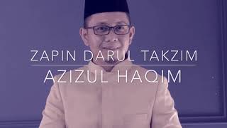 ZAPIN DARUL TAKZIM  AZIZUL HAQIM [upl. by Inaliak235]