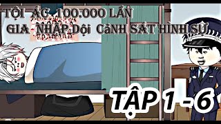 Phần 1 I Tội Ác 100000 Lần  Gia Nhập Đội Cảnh Sát I ZoDia Sub [upl. by Asquith]