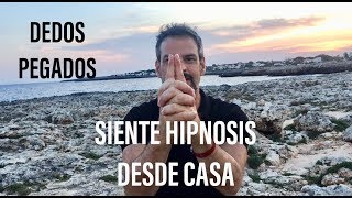 SIENTE HIPNOSIS DESDE CASA DEDOS PEGADOS JORGE ASTYARO [upl. by Spalding]