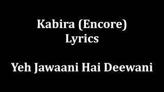 Kabira Lyrics Yeh Jawaani hai dewaani Arijit Sing [upl. by Diantha]