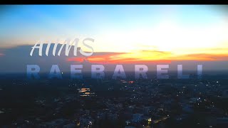 AIIMS RAEBARELI  4K Cinematic Video  Drone Shots [upl. by Elbas589]