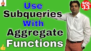 Use aggregate functions in your Subqueries for better sql [upl. by Warram452]