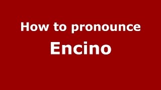 How to pronounce Encino Colombian SpanishColombia  PronounceNamescom [upl. by Camille]