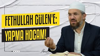 Fethullah Gülene Yapma Hocam  İhsan Şenocak [upl. by Francois]