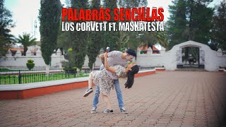 Palabras Sencillas Los Corvett  ft Maskatesta [upl. by Darlene]