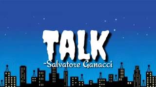 Talk  Salvatore Ganacci lyrics [upl. by Maroj]