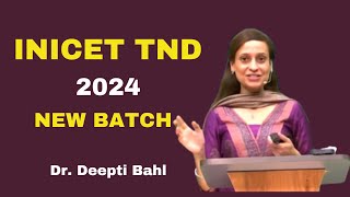 Launching the new season for INICET TND 2024  Dr Deepti Bahl [upl. by Auoz262]