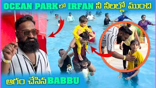 Ocean Park లో irfan నీ నిలల్లో ముంచి ఆగం చేసిన Babbu  Pareshan Girls [upl. by Annoyt297]