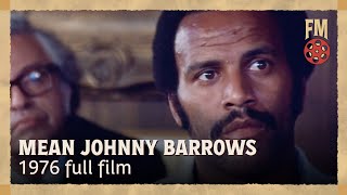 Mean Johnny Barrows 1976  Full Action Film  Fred Williamson  Roddy McDowall [upl. by Katrina]