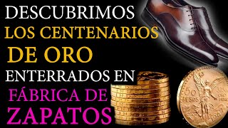 ENCONTRAMOS los CENTENARIOS de ORO ESCONDIDOS en FÁBRICA de ZAPATOS [upl. by Jesse]