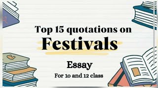 Quotations on quotFestivalsquotessay in englishTop 15 quotes on festivals essayEssay quotations [upl. by Nuri]