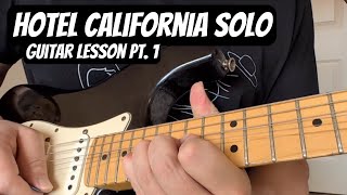 quotHOTEL CALIFORNIAquot Guitar Solo EAGLES Guitar Lesson Pt 1 [upl. by Ettenim]