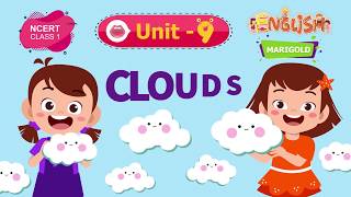 Clouds  Marigold Unit 9  NCERT English Class 1 Listen [upl. by Dzoba]