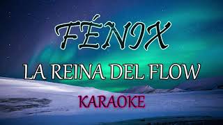 la reina del flowFenix Karaoke [upl. by Htnamas]