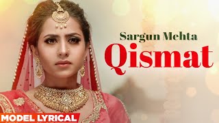 Sargun Mehta Model Lyrical  Ammy Virk  Jaani  B Praak  Qismat  Latest Punjabi Song 2021 [upl. by Nedarb322]