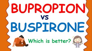 Bupropion vs Buspirone  Which is better [upl. by Suiravat]