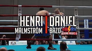 Henri Malmström vs Daniel Bazo  Eikan Boxing Night 4 [upl. by Oyr472]