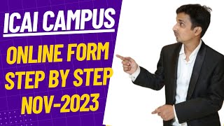 How to Fill ICAI Campus Form Nov 2023 Must Watch before filing the form to get maximum shortlisting [upl. by Airotkiv775]