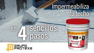 Impermeabiliza tu techo en 4 sencillos pasos [upl. by Gareth]