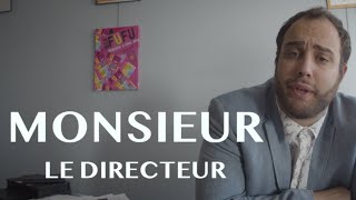 MONSIEUR LE DIRECTEUR [upl. by Effy]