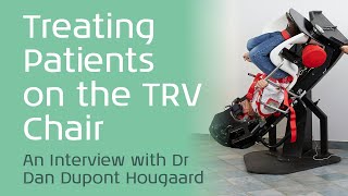 Treating BPPV Patients on the TRV Chair An Interview with Dr Dan Dupont Hougaard [upl. by Darill]