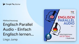 „Englisch Parallel Audio  Einfach Englisch…“ von Lingo Jump · Hörbuchauszug [upl. by Yukio]