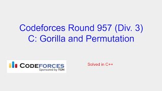 Gorilla and Permutation  Codeforces Round 957 Div 3 Problem C Solution [upl. by Annamarie561]