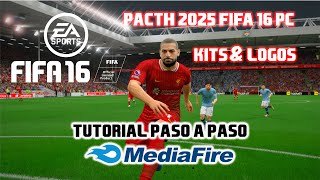 FIFA 16 PC ACTUALIZACIÓN al 2025  KITS LOGOS amp MAS  TUTO PASO A PASO [upl. by Starbuck]