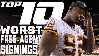 Top 10 WORST Big Name Free Agent Signings of AllTime  NFL Films [upl. by Alfredo]