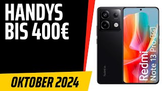 TOP–7 Die besten Handys bis 400€ Oktober 2024 Test amp Vergleich  Deutsch [upl. by Anhoj]