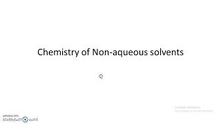 Chemistry of Nonaqueous solvents 1 [upl. by Ahseet]