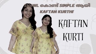 Kaftan Kurti from shawl  cutting and stitching  Malayalam [upl. by Htaras]