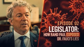 The Coverup Legislator  How Rand Paul Exposed Dr Faucis Lies  Episode 2 [upl. by Anwahsed]