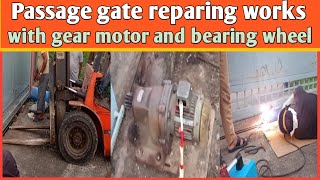 Passage gate repair with gear motor and bearing wheel [upl. by Towland]