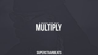 2 Chainz Type Beat  Multiply Prod By SuperstaarBeats [upl. by Jacobs]