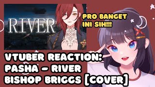 VTuber ID Reacts to River——bishop briggs（cover by 帕莎Pasha [upl. by Bo]