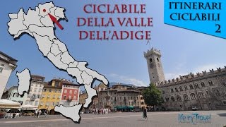 PISTA CICLABILE DELLADIGE  Da Merano a Verona [upl. by Zipnick77]